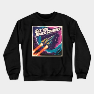 SUREALIS SEE YOU SPACE COWBOY Crewneck Sweatshirt
